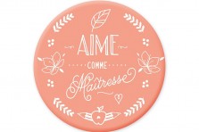 Magnet rond "Aime comme Maîtresse"