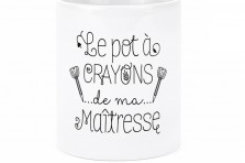 Pot à crayons "Maîtresse"
