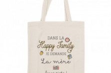 Tote bag "Dans la happy family, je demande la mère"